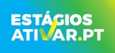 Estágios ATIVAR.PT -  Alteração dos valores das bolsas