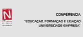 Conferência “Emprego,Formação e ligação Universidade-empresa”