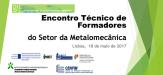 Abertura de inscrições: Encontro Técnico de Formadores do Setor da Metalomecânica