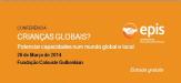 4ª Conferência Escolas de Futuro: Crianças Globais?