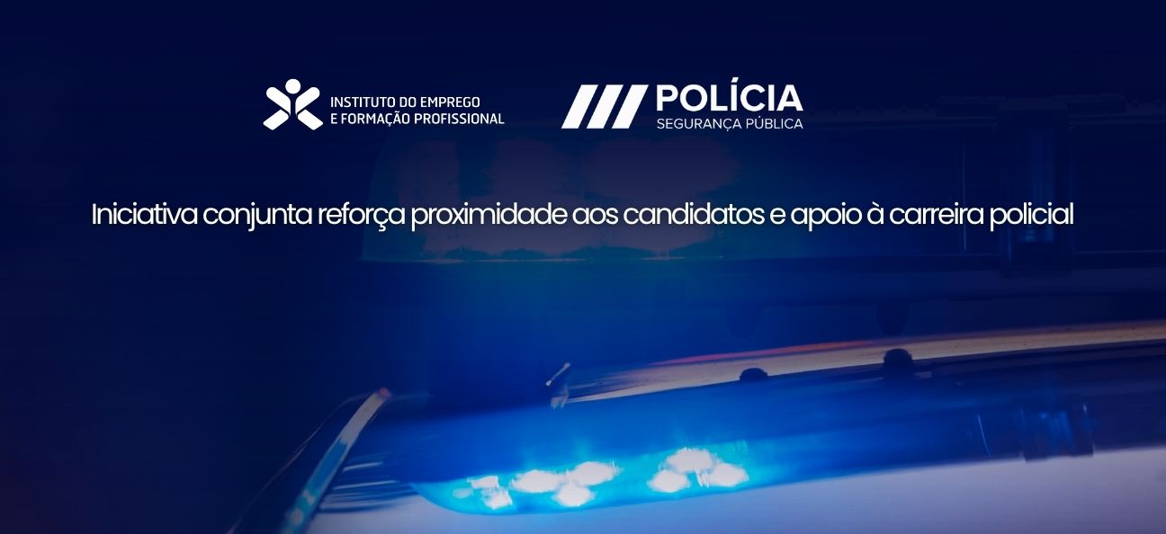 Imagem da notícia IEFP e PSP promovem sessões de divulgação no Algarve para ingresso na Polícia de Segurança Pública