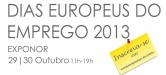 Dias Europeus do Emprego 2013, 29 e 30 de outubro, no Porto – Leça da Palmeira (EXPONOR)