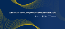 Imagem da notícia Transformação e progresso: O impacto dos Fundos Europeus